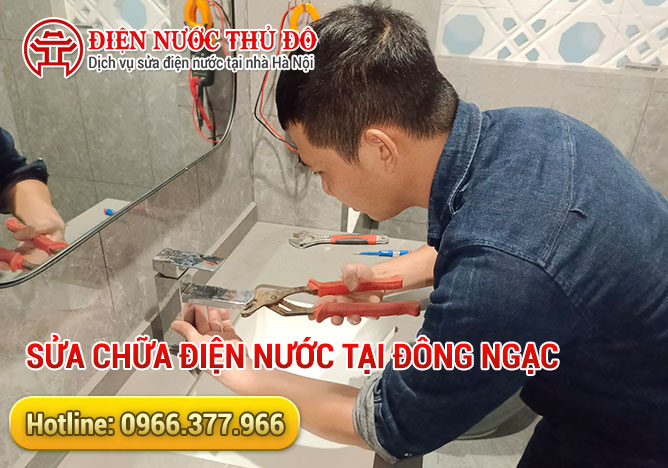 Sửa chữa điện nước tại Đông Ngạc