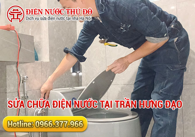 Sửa chữa điện nước tại Trần Hưng Đạo