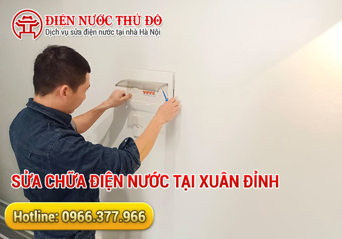 Sửa chữa điện nước tại Xuân Đỉnh