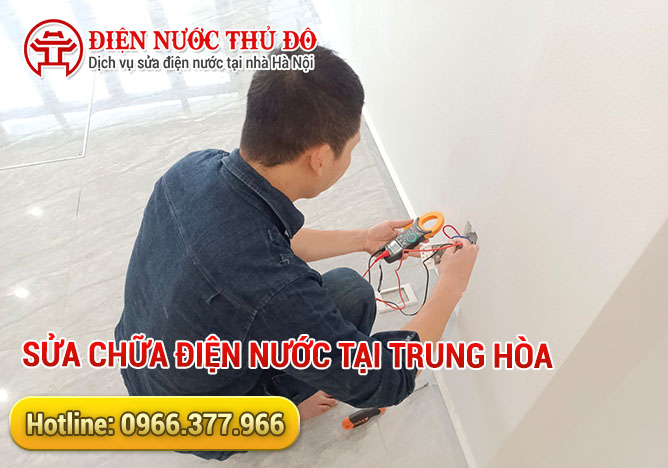 Sửa chữa điện nước tại Trung Hòa