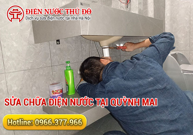 Sửa chữa điện nước tại Quỳnh Mai