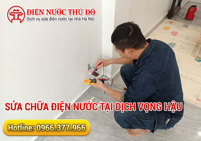 Sửa chữa điện nước tại Dịch Vọng Hậu