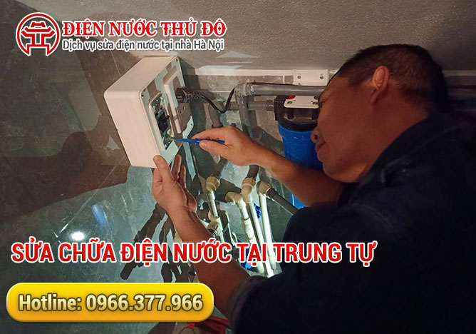 Sửa chữa điện nước tại Trung Tự