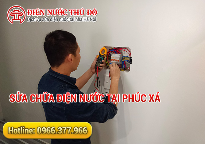 Sửa chữa điện nước tại Phúc Xá