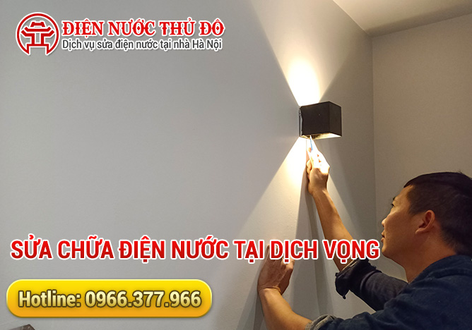 Sửa chữa điện nước tại Dịch Vọng