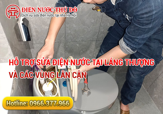 Hỗ trợ sửa điện nước tại Láng Thượng và các vùng lân cận