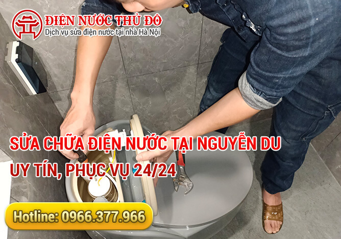 Sửa chữa điện nước tại Nguyễn Du uy tín, phục vụ 24/24