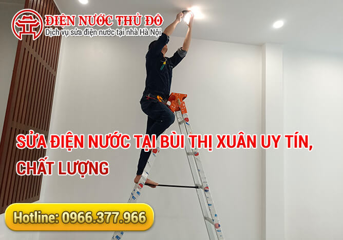 Sửa điện nước tại Bùi Thị Xuân uy tín, chất lượng