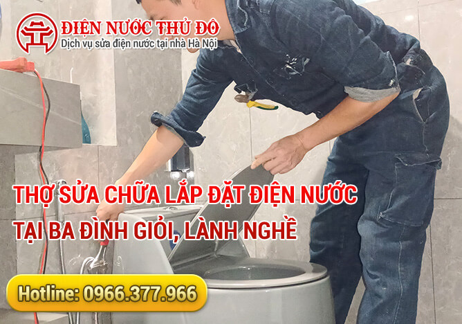 Thợ sửa chữa lắp đặt điện nước tại Ba Đình giỏi, lành nghề 