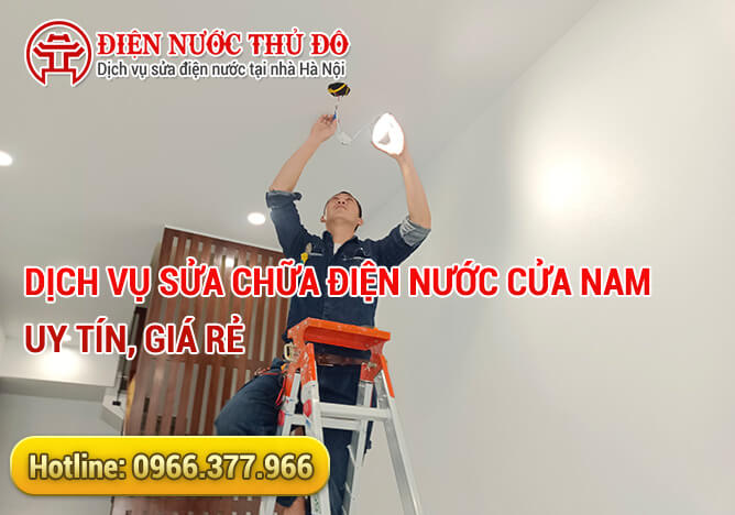 Dịch vụ Sửa chữa điện nước Cửa Nam uy tín, giá rẻ