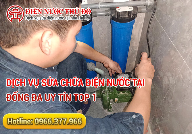 Dịch vụ sửa chữa điện nước tại Đống Đa uy tín Top 1