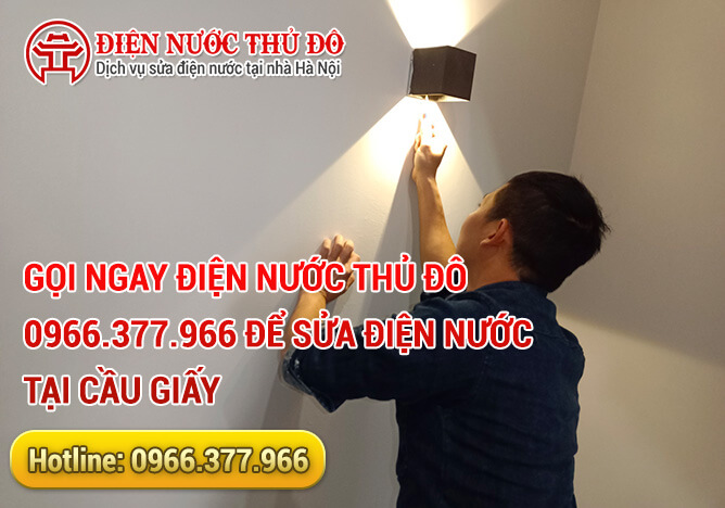 Gọi ngay Điện Nước Thủ Đô 0966.377.966 để sửa điện nước tại Cầu Giấy