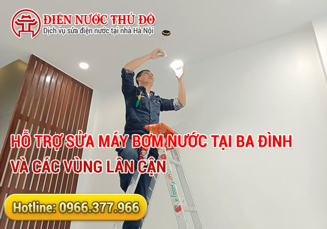 Hỗ trợ sửa máy bơm nước tại Ba Đình và các vùng lân cận