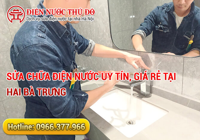 Sửa Chữa Điện Nước Uy Tín, giá rẻ Tại Hai Bà Trưng