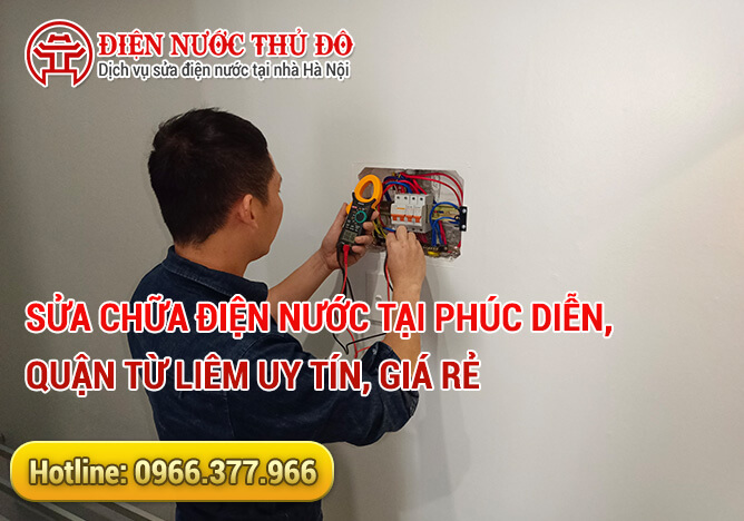 Sửa chữa điện nước tại Phúc Diễn, quận Từ Liêm uy tín, giá rẻ