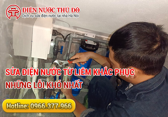 Sửa điện nước Từ Liêm khắc phục những lỗi khó nhất