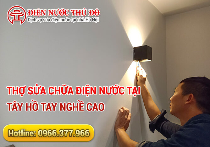 Thợ sửa chữa điện nước tại Tây Hồ tay nghề cao