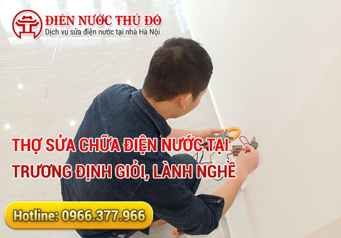 Thợ sửa chữa điện nước tại Trương Định giỏi, lành nghề