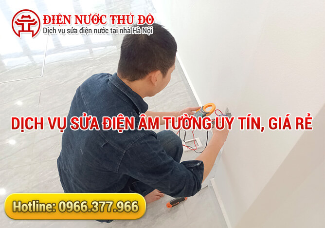 Dịch vụ Sửa điện âm tường uy tín, giá rẻ