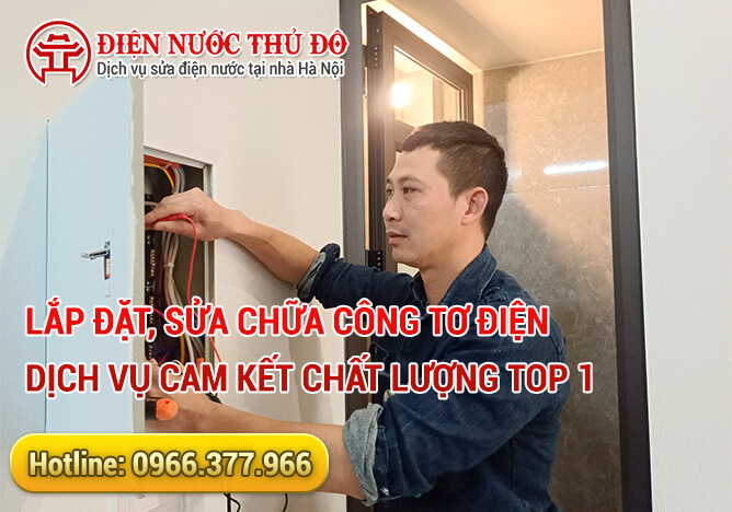 Lắp đặt, sửa chữa công tơ điện dịch vụ cam kết chất lượng top 1