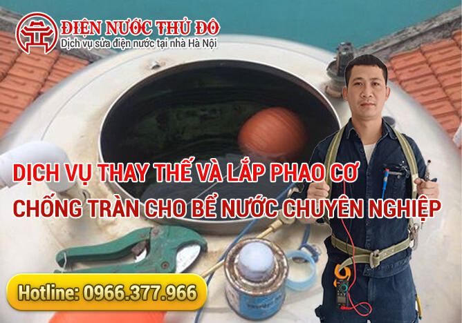 Dịch vụ thay thế và Lắp phao cơ chống tràn cho bể nước chuyên nghiệp