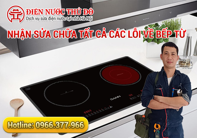 Nhận Sửa chữa tất cả các lỗi về bếp từ 