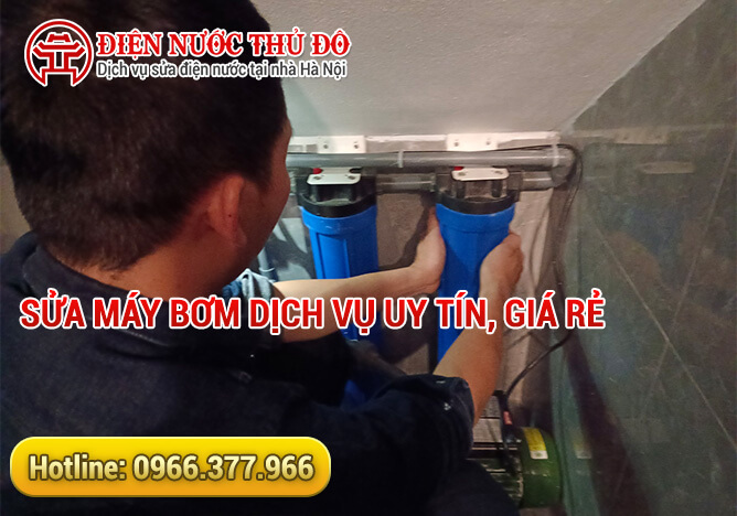 Sửa máy bơm dịch vụ uy tín, giá rẻ